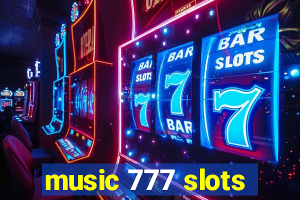 music 777 slots